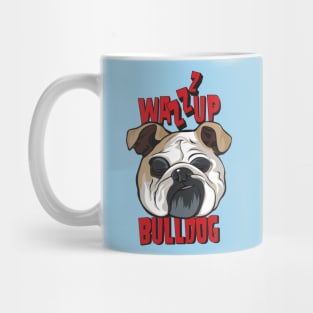 What's Up Dog, Wazzup Bulldog Mug